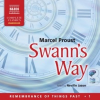 Swann's Way written by Marcel Proust performed by Neville Jason on Audio CD (Unabridged)